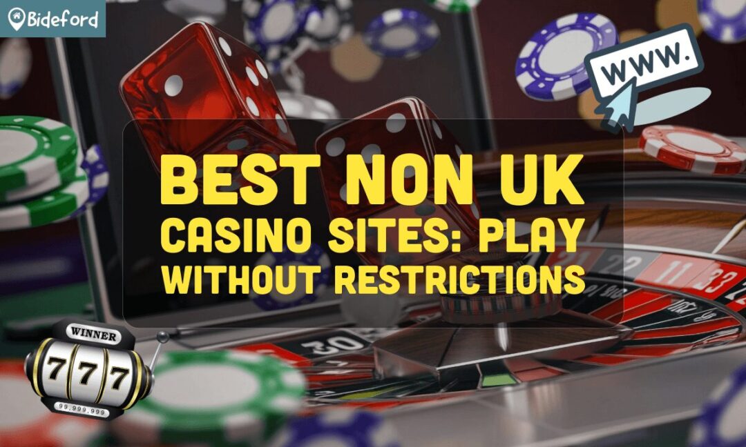Exploring Non-UK Gambling Sites A Gateway to Global Gaming Opportunities