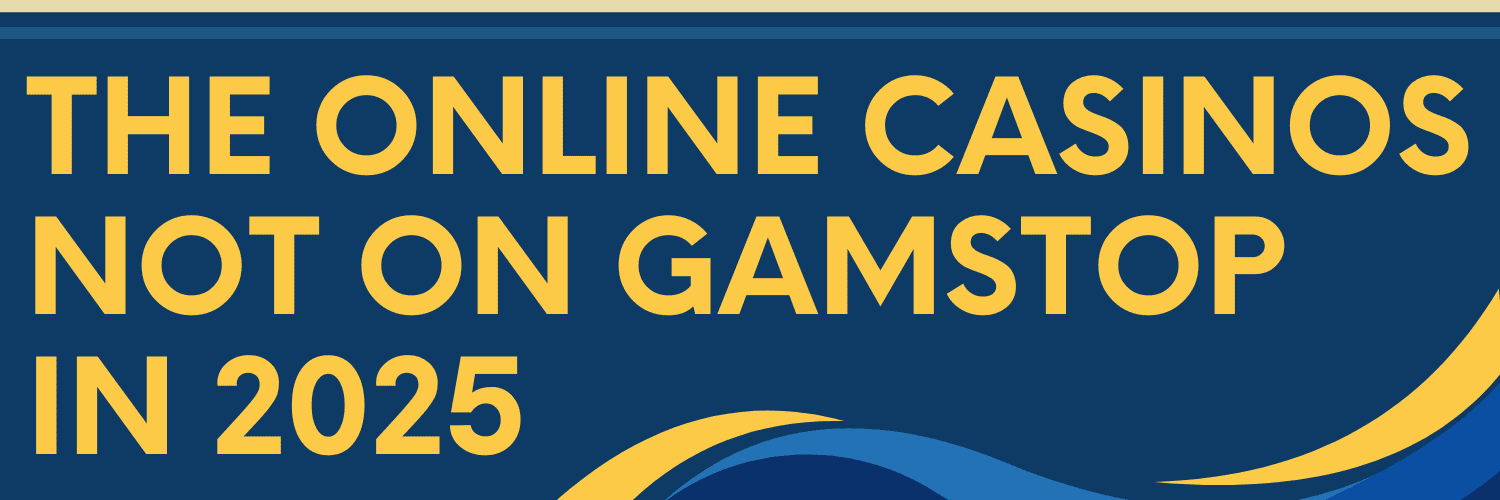 Casino Sites Not on Gamstop