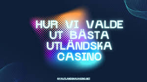Utländska Casino En Guide till Spelvärlden Utomlands